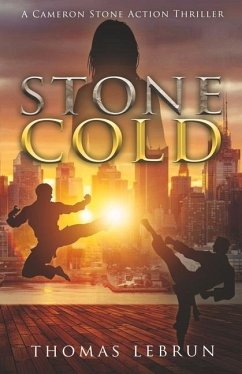 Stone Cold: A Cameron Stone Action Thriller (Book 2) - Lebrun, Thomas