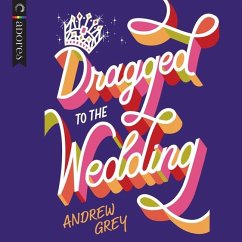 Dragged to the Wedding - Grey, Andrew