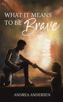 What It Means To Be Brave - Andersen, Andrea