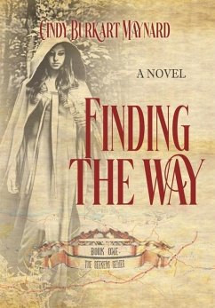 Finding the Way - Burkart Maynard, Cindy; Press, Historium