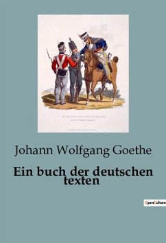 Ein buch der deutschen texten - Goethe, Johann Wolfgang