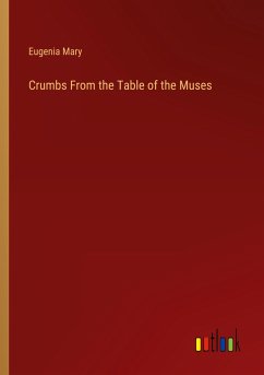 Crumbs From the Table of the Muses