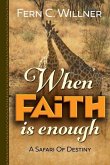 When Faith is Enough: A Safari of Destiny