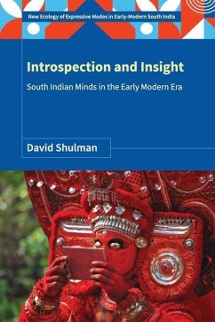 Introspection and Insight: South Indian Minds in the Early Modern Era - Shulman, David
