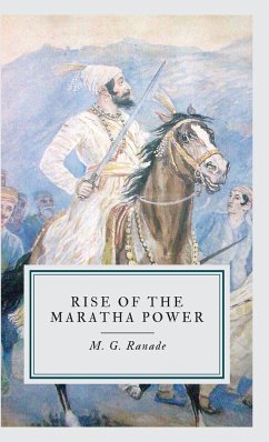 RISE OF THE MARATHA POWER - Ranade, M. G.