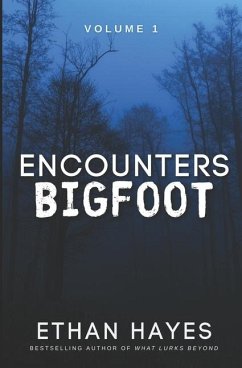 Encounters Bigfoot - Hayes, Ethan