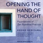 Opening the Hand of Thought: Foundations of Zen Buddhist Practice