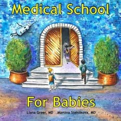 Medical School for Babies - Greer, Liana H.