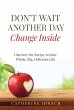 Don't Wait Another Day Change Inside - Bild 1