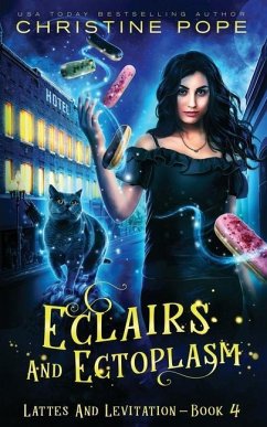 Eclairs and Ectoplasm: A Cozy Paranormal Mystery - Pope, Christine