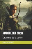 MARCHEBISE Shen: Les vents de la colère