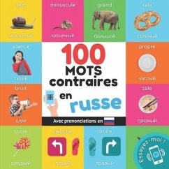 100 mots contraires en russe: Imagier bilingue pour enfants: français / russe avec prononciations - Yukismart