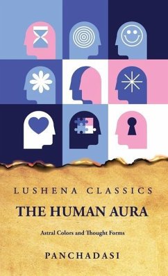 The Human Aura Astral Colors and Thought Forms - Panchadasi