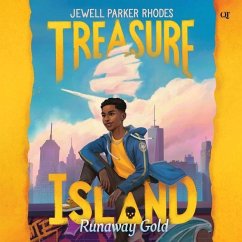 Treasure Island: Runaway Gold - Rhodes, Jewell Parker