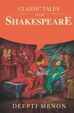 Classic Tales from Shakespeare - Menon, Deepti; Shakspeare, William