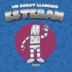Un robot llamado Esteban - Sophie