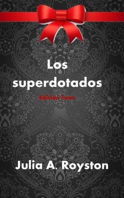 Los superdotados Edición Teen - Royston, Julia A.