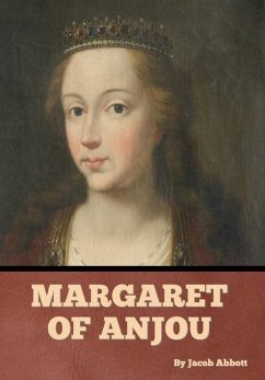 Margaret of Anjou - Abbott, Jacob