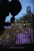 Last Spring was Bittersweet