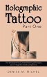 Holographic Tattoo Part One: The... - Bild 1