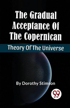 Cover The Gradual Acceptance Of The Copernican Theory Of The Universe