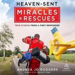 Heaven-Sent Miracles and Rescues - Rodgers, Andrea Jo