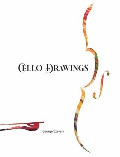 Cello Drawings TRADEBOOK - Szekely, George