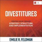 Divestitures: Creating Value Through Strategy, Structure, and Implementation
