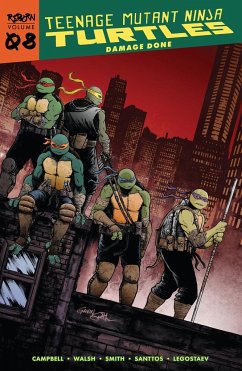 Teenage Mutant Ninja Turtles: Reborn, Vol. 8 - Damage Done - Campbell, Sophie; Walsh, Michael