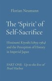 The 'Spirit' of Self-Sacrifice: Hiraizumi Kiyoshi (1895-1984) and the Perception of History in Imperial Japan