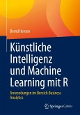Künstliche Intelligenz und Machine Learning mit R (eBook, PDF)