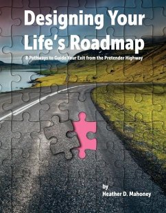 Designing your Life's Roadmap - Mahoney, Heather D.