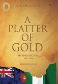A Platter Of Gold: 'Making Nigeria' 1906 - 1960