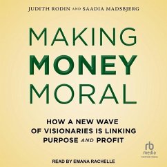Making Money Moral - Rodin, Judith; Madsbjerg, Saadia