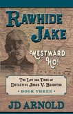 Rawhide Jake: Westward Ho!