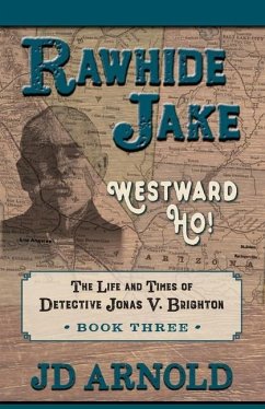 Rawhide Jake: Westward Ho! - Arnold, Jd