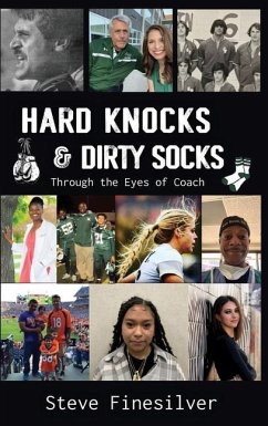 Hard Knocks & Dirty Socks: Through the Eyes of Coach - Finesilver, Steve