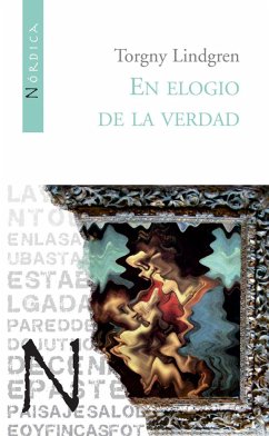 En elogio de la verdad - Lindgren, Torgny