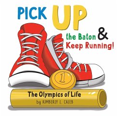 Pick UP the Baton & Keep Running - Caleb, Kimberly L