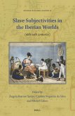 Slave Subjectivities in the Iberian Worlds
