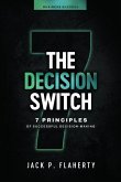 The Decision Switch: 7 Principles of Successful Decision-Making