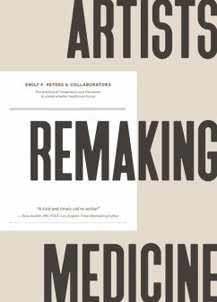 Artists Remaking Medicine - Peters & Collaborators, Emily F
