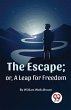 The Escape; Or, A Leap For Freedom - Bild 1