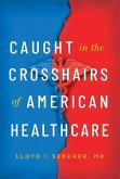 Caught in the Crosshairs of American Healthcare