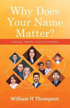 Why Does Your Name Matter? - Thompson, William H