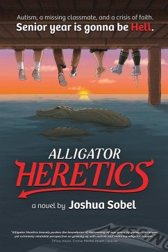 Alligator Heretics - Sobel, Joshua