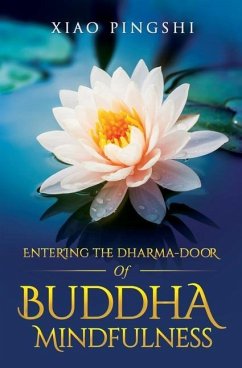 Entering the Dharma-door of Buddha Mindfulness - Xiao, Pingshi