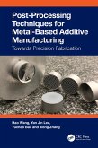 Post-Processing Techniques for Metal-Based Additive Manufacturing (eBook, ePUB)