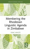 Membering the Rhodesian Linguistic Agenda in Zimbabwe (eBook, ePUB)