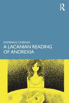 A Lacanian Reading of Anorexia (eBook, ePUB) - Cosenza, Domenico